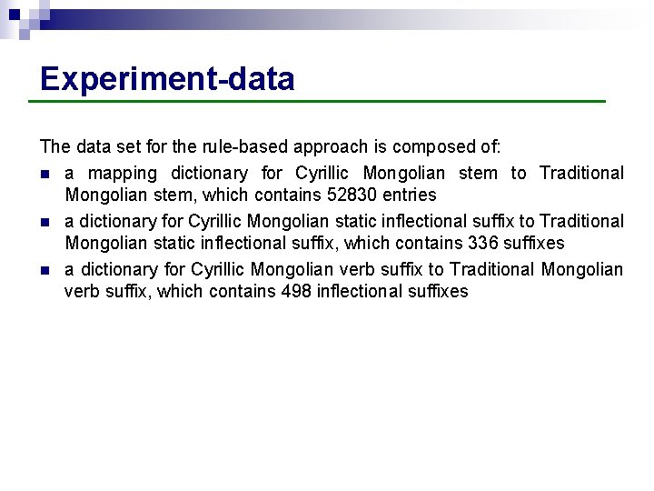 Experiment-data The data set for the rule-based approach is composed of: n a mapping