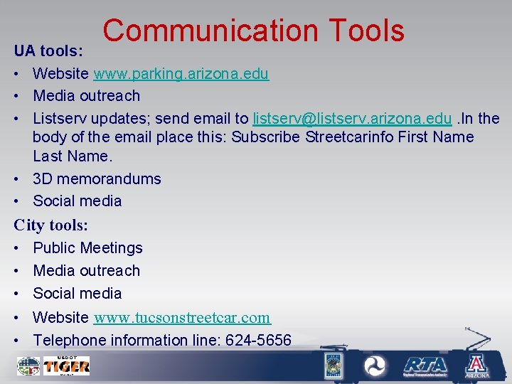 Communication Tools UA tools: • Website www. parking. arizona. edu • Media outreach •