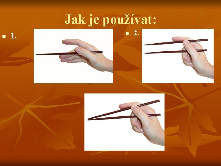 Jak je používat: n 1. n n 3. 2. Jak je používat: n 1. n n 3. 2.