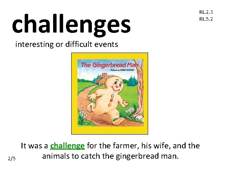challenges RL. 2. 3 RL. 5. 2 interesting or difficult events 2/5 It was challenges RL. 2. 3 RL. 5. 2 interesting or difficult events 2/5 It was