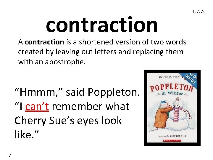 contraction A contraction is a shortened version of two words created by leaving out contraction A contraction is a shortened version of two words created by leaving out