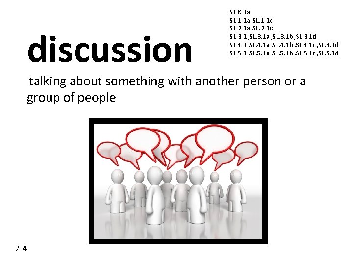 discussion SL. K. 1 a SL. 1. 1 a , SL. 1. 1 c discussion SL. K. 1 a SL. 1. 1 a , SL. 1. 1 c
