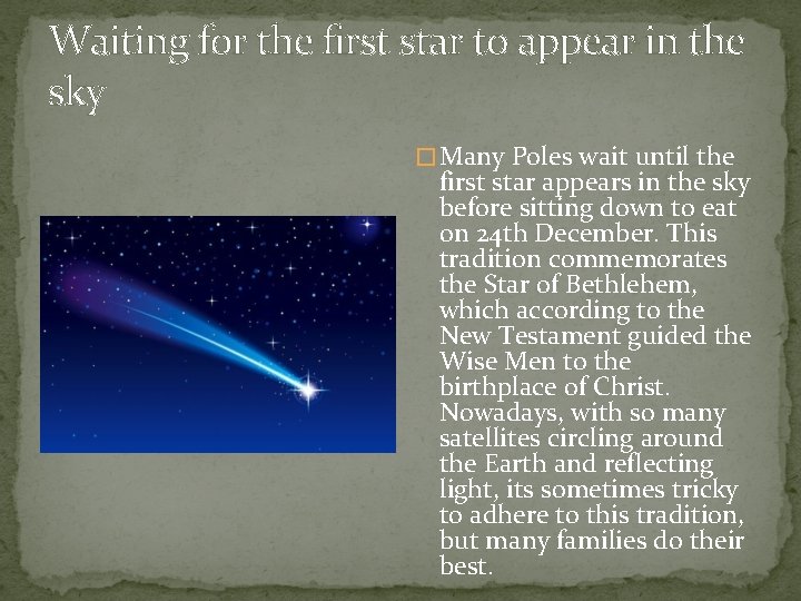 Waiting for the first star to appear in the sky � Many Poles wait Waiting for the first star to appear in the sky � Many Poles wait