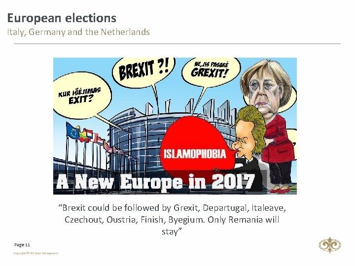 European elections Italy, Germany and the Netherlands “Brexit could be followed by Grexit, Departugal,