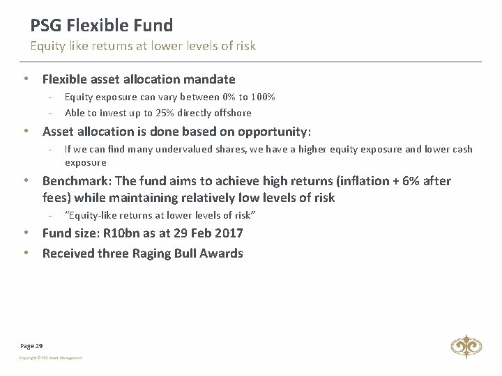 PSG Flexible Fund Equity like returns at lower levels of risk • Flexible asset
