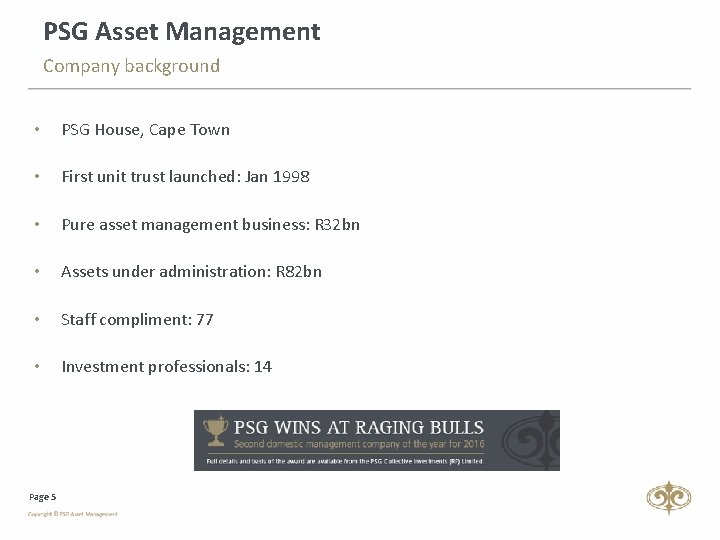 PSG Asset Management Company background • PSG House, Cape Town • First unit trust