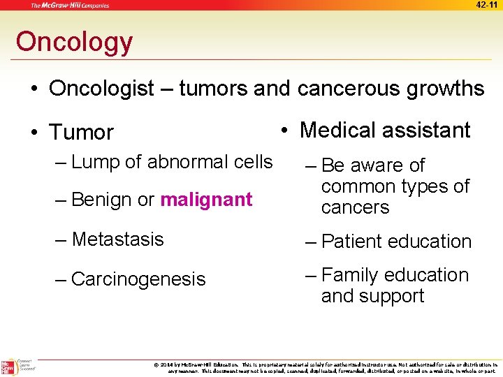 42 -11 Oncology • Oncologist – tumors and cancerous growths • Medical assistant •