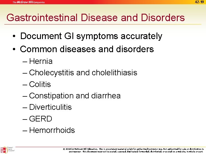 42 -19 Gastrointestinal Disease and Disorders • Document GI symptoms accurately • Common diseases