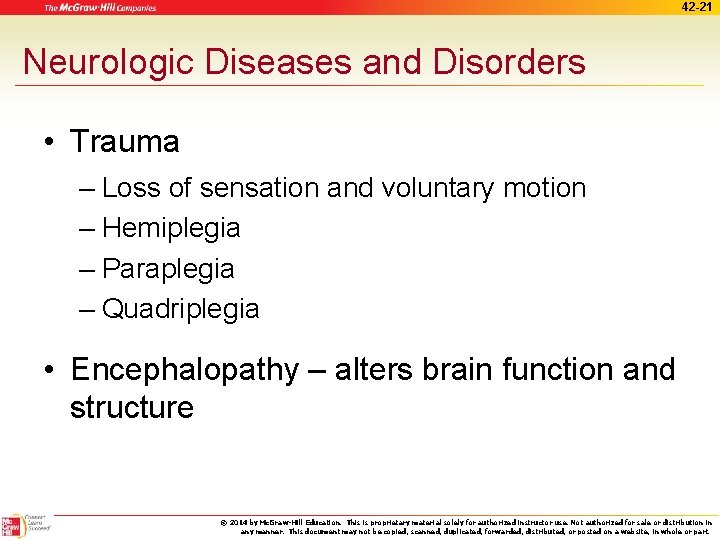 42 -21 Neurologic Diseases and Disorders • Trauma – Loss of sensation and voluntary