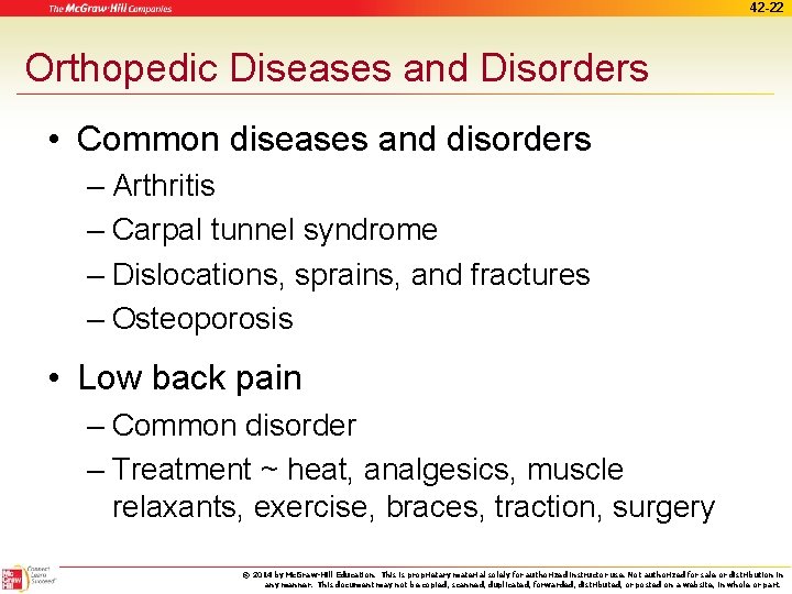 42 -22 Orthopedic Diseases and Disorders • Common diseases and disorders – Arthritis –
