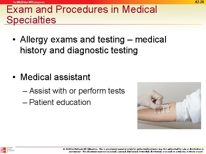 Exam and Procedures in Medical Specialties 42 -24 • Allergy exams and testing –