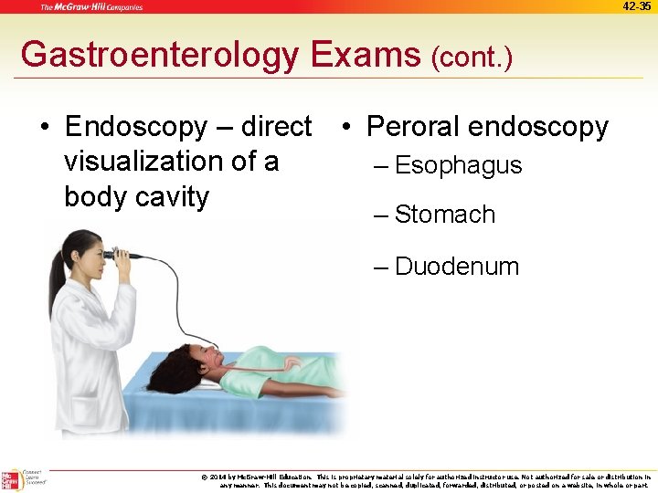 42 -35 Gastroenterology Exams (cont. ) • Endoscopy – direct • Peroral endoscopy visualization