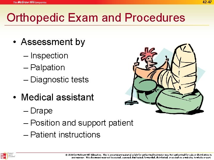 42 -47 Orthopedic Exam and Procedures • Assessment by – Inspection – Palpation –