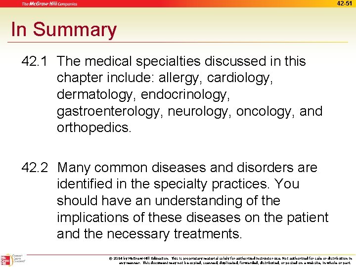 42 -51 In Summary 42. 1 The medical specialties discussed in this chapter include: