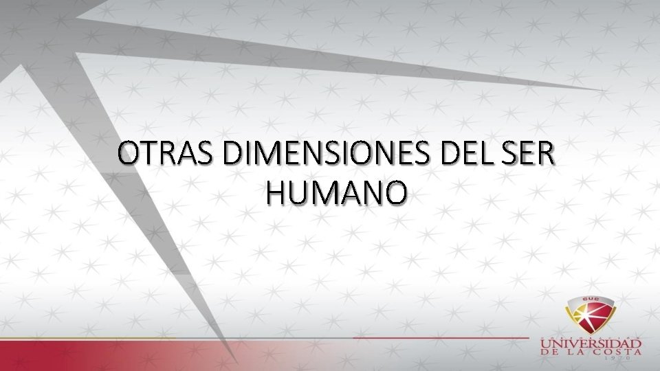 OTRAS DIMENSIONES DEL SER HUMANO 