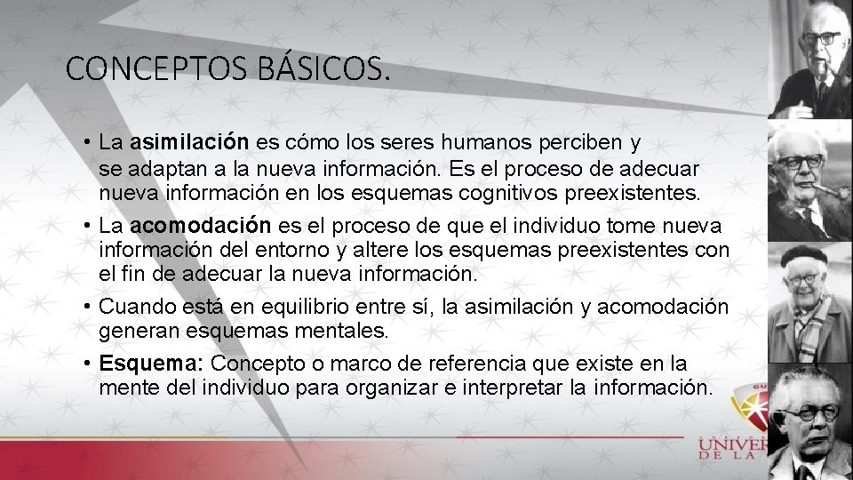 CONCEPTOS BÁSICOS. • La asimilación es cómo los seres humanos perciben y se adaptan