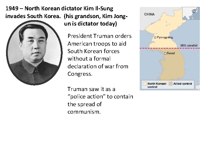 1949 – North Korean dictator Kim Il-Sung invades South Korea. (his grandson, Kim Jongun