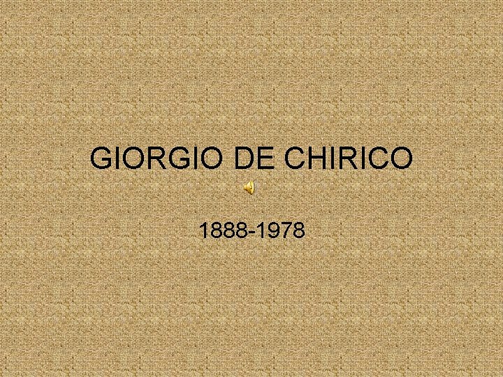 GIORGIO DE CHIRICO 1888 -1978 