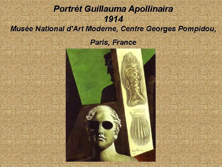 Portrét Guillauma Apollinaira 1914 Musée National d'Art Moderne, Centre Georges Pompidou, Paris, France 