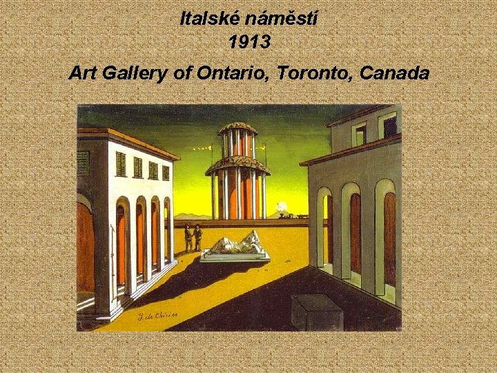 Italské náměstí 1913 Art Gallery of Ontario, Toronto, Canada 