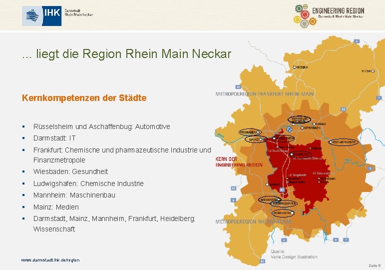 . . . liegt die Region Rhein Main Neckar Kernkompetenzen der Städte § Rüsselsheim