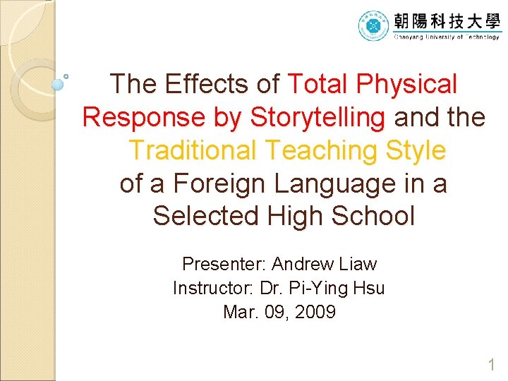 The Effects of Total Physical Response by Storytelling and the Traditional Teaching Style of