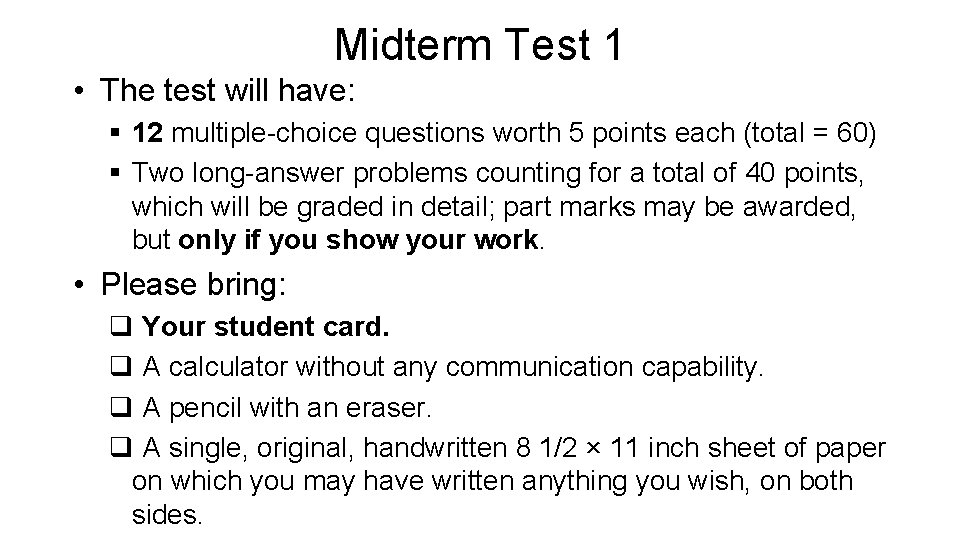 Midterm Test 1 • The test will have: § 12 multiple-choice questions worth 5