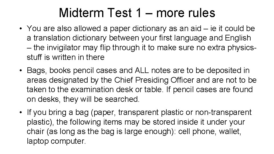 Midterm Test 1 – more rules • You are also allowed a paper dictionary