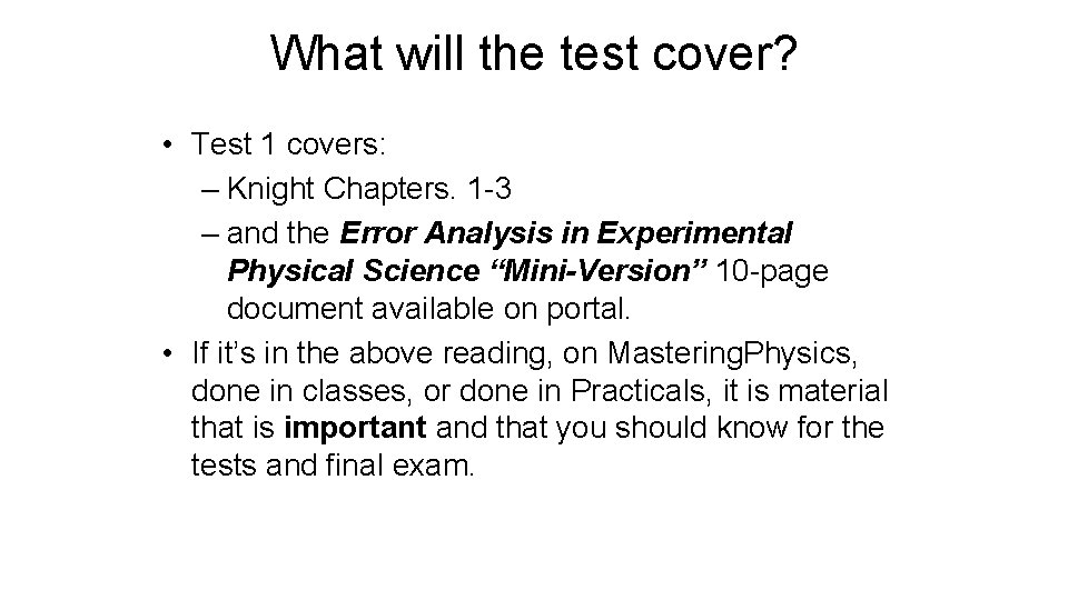 What will the test cover? • Test 1 covers: – Knight Chapters. 1 -3