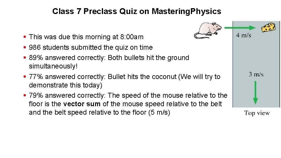 Class 7 Preclass Quiz on Mastering. Physics § This was due this morning at