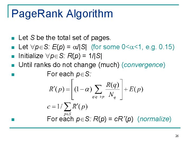 Page. Rank Algorithm n n n Let S be the total set of pages.