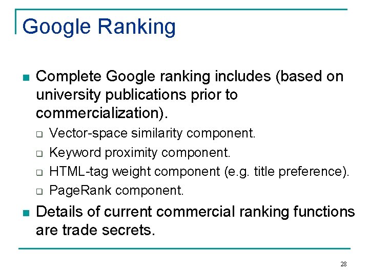 Google Ranking n Complete Google ranking includes (based on university publications prior to commercialization).