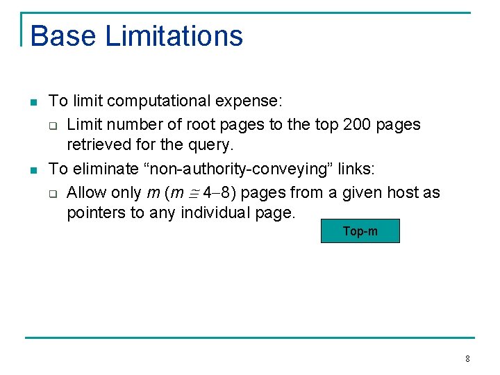 Base Limitations n n To limit computational expense: q Limit number of root pages
