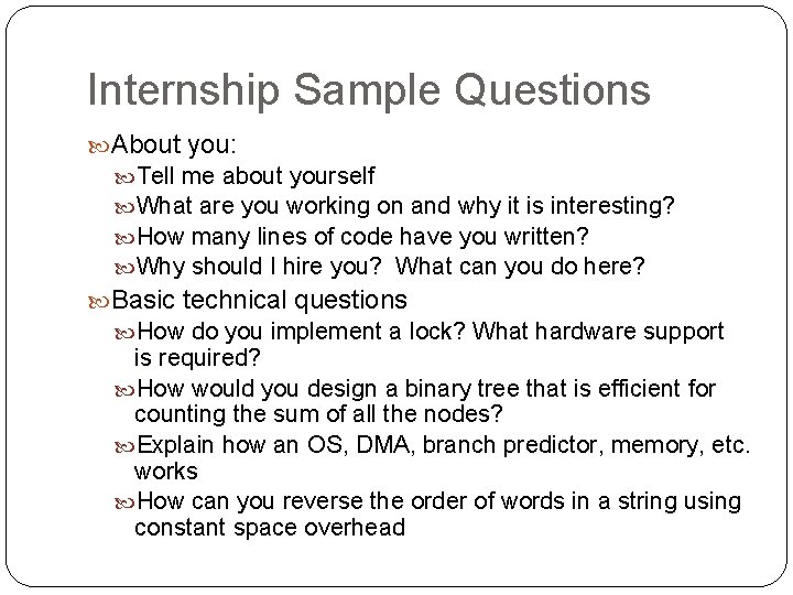 Internship Sample Questions About you: Tell me about yourself What are you working on Internship Sample Questions About you: Tell me about yourself What are you working on