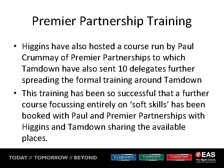 Premier Partnership Training • Higgins have also hosted a course run by Paul Crummay