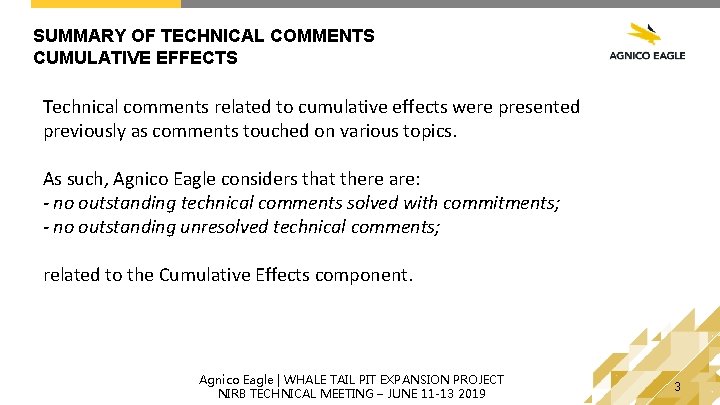 SUMMARY OF TECHNICAL COMMENTS CUMULATIVE EFFECTS Technical comments related to cumulative effects were presented