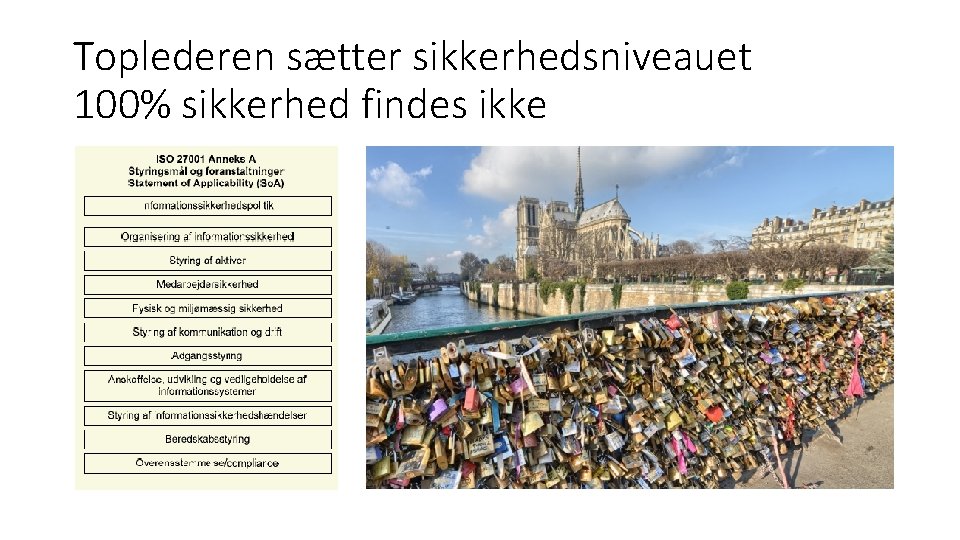 Toplederen sætter sikkerhedsniveauet 100% sikkerhed findes ikke 
