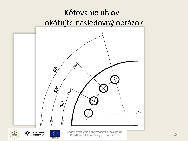 Kótovanie uhlov - okótujte nasledovný obrázok 10 