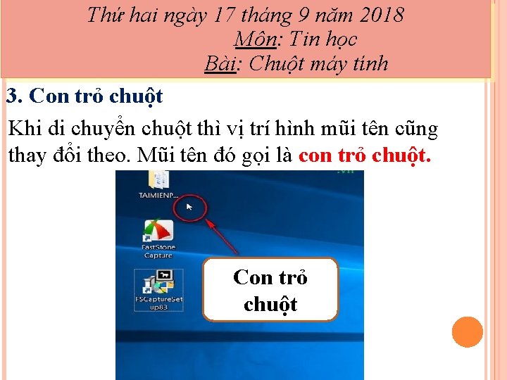 Thứ hai ngày 17 tháng 9 năm 2018 Môn: Tin học Bài: Chuột máy
