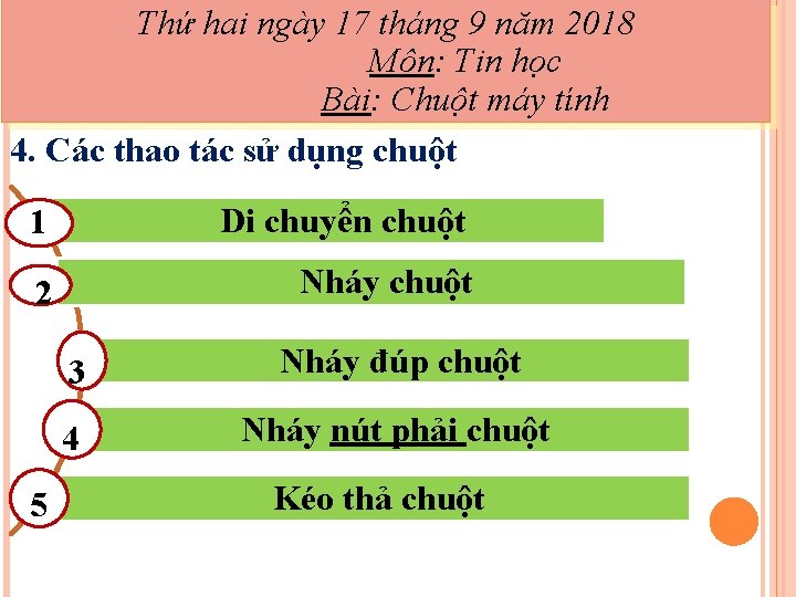 Thứ hai ngày 17 tháng 9 năm 2018 Môn: Tin học Bài: Chuột máy