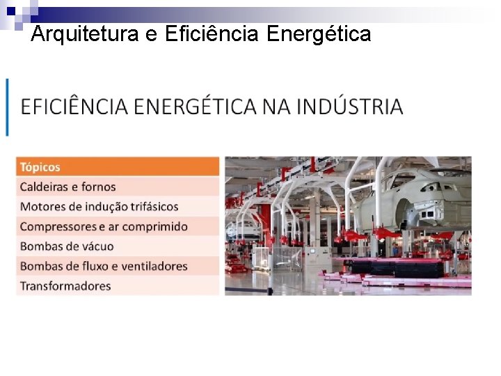 Arquitetura e Eficiência Energética Arquitetura e Eficiência Energética