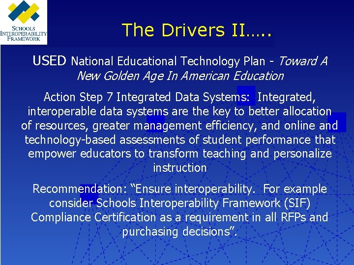 The Drivers II…. . USED National Educational Technology Plan - Toward A New Golden