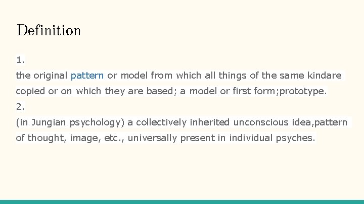 Definition 1. the original pattern or model from which all things of the same Definition 1. the original pattern or model from which all things of the same