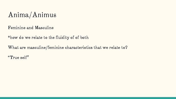Anima/Animus Feminine and Masculine *how do we relate to the fluidity of of both Anima/Animus Feminine and Masculine *how do we relate to the fluidity of of both
