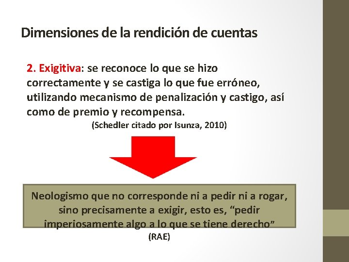 Dimensiones de la rendición de cuentas 2. Exigitiva: se reconoce lo que se hizo