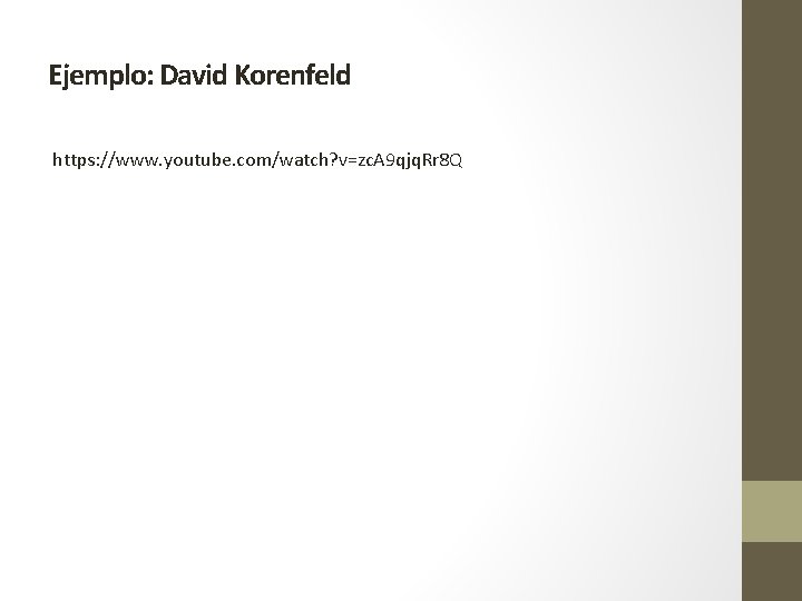 Ejemplo: David Korenfeld https: //www. youtube. com/watch? v=zc. A 9 qjq. Rr 8 Q