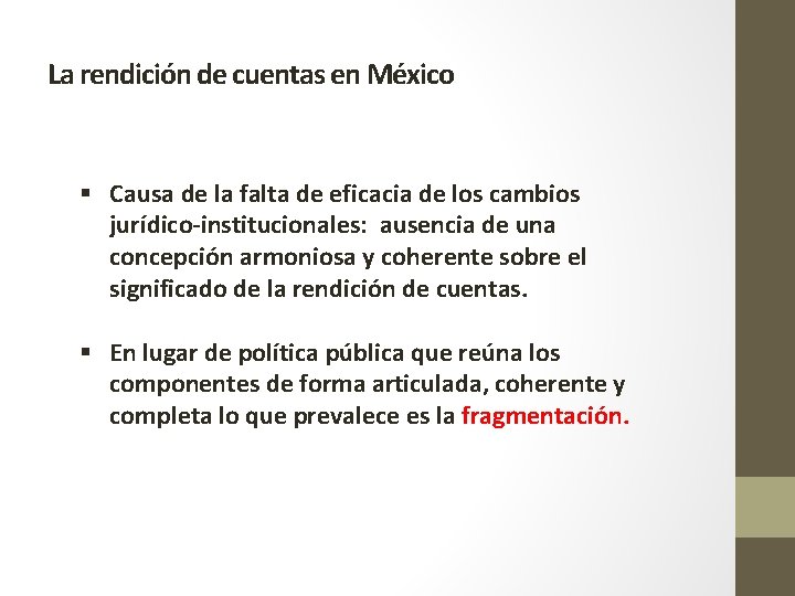 La rendición de cuentas en México § Causa de la falta de eficacia de