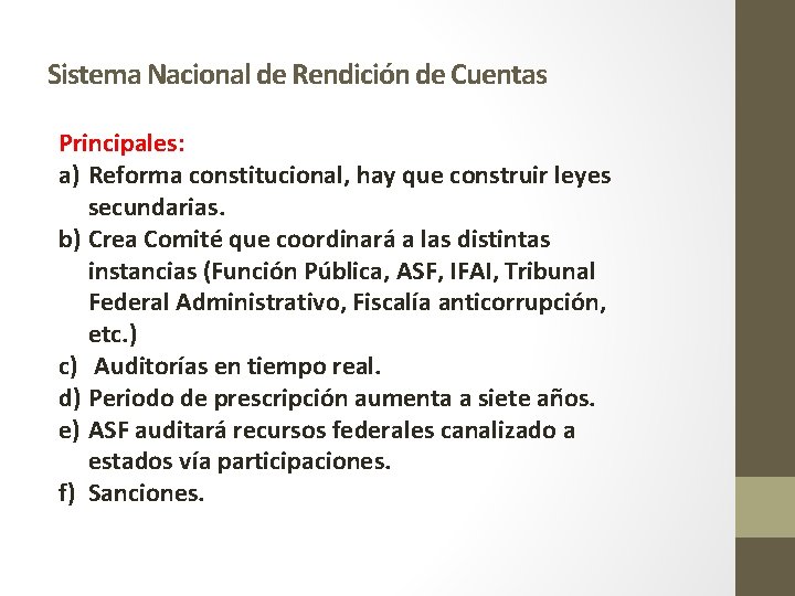 Sistema Nacional de Rendición de Cuentas Principales: a) Reforma constitucional, hay que construir leyes