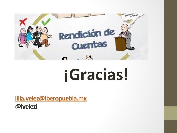 ¡Gracias! lilia. velez@iberopuebla. mx @lvelezi 