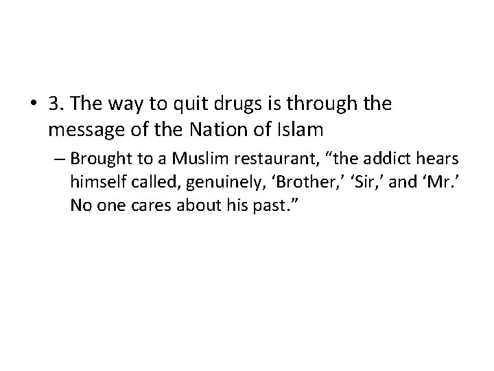  • 3. The way to quit drugs is through the message of the